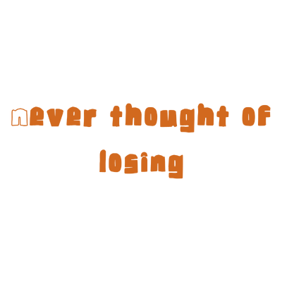 never thought of losing quote SVG PNG design with bold lettering