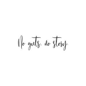 no guts story quote SVG PNG design with bold lettering