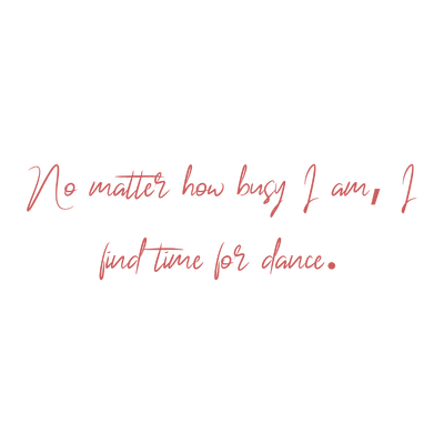 no matter how busy i am find time for dance quote SVG PNG design with an uplifting message
