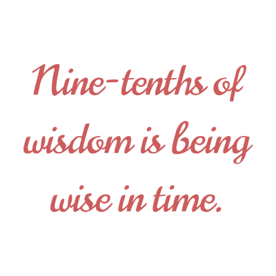 nine tenths of wisdom is being wise in time quote SVG PNG design with hand-drawn style, bold lettering