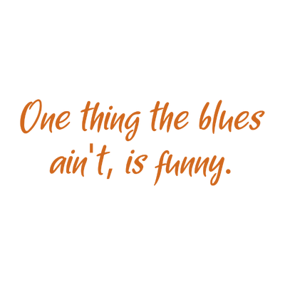 one thing the blues ain't is funny quote SVG PNG design