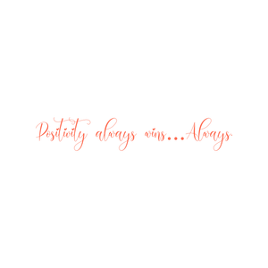 positivity always wins quote SVG PNG design with an uplifting message