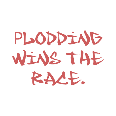 plodding wins the race quote SVG PNG design with hand-drawn style, bold lettering, an uplifting message