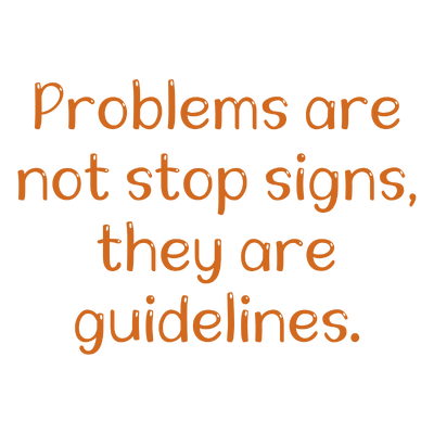 problems are not stop signs they guidelines quote SVG PNG design with an uplifting message