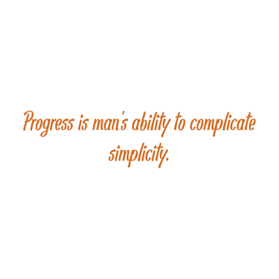 progress is man's ability to complicate simplicity quote SVG PNG design with bold lettering