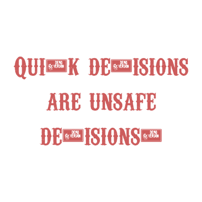 quick decisions are unsafe quote SVG PNG design with bold lettering