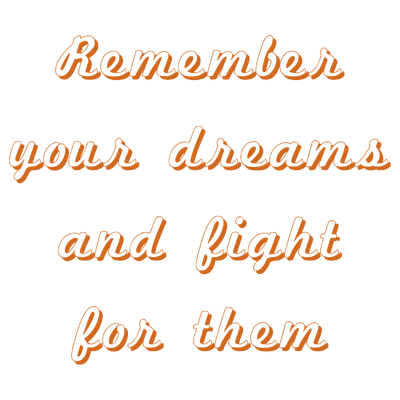 remember your dreams and fight for them quote SVG PNG design with bold lettering