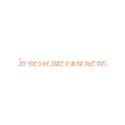 self love is the source of all our other quote SVG PNG design with an uplifting message