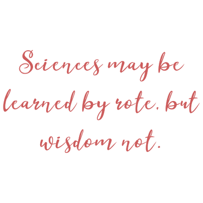 sciences may be learned by rote but wisdom not quote SVG PNG design