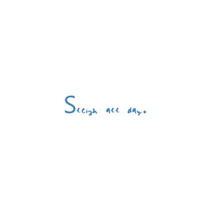 sleigh all day665 quote SVG PNG design