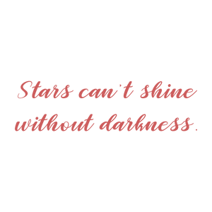 stars can't shine without darkness107 quote SVG PNG design with an uplifting message