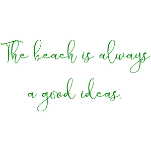 the beach is always a good ideas quote SVG PNG design