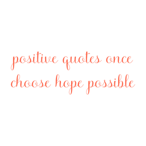 positive quotes once choose hope possible SVG PNG design with bold lettering, an uplifting message