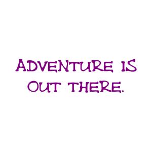 adventure is out there quote SVG PNG design with bold lettering, an uplifting message