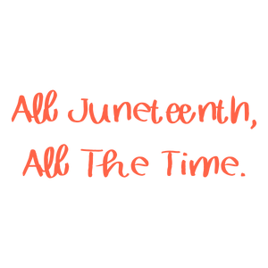 all juneteenth the time quote SVG PNG design with an uplifting message