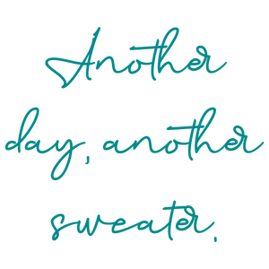 another day sweater quote SVG PNG design with hand-drawn style