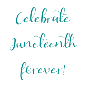 celebrate juneteenth forever quote SVG PNG design with an uplifting message