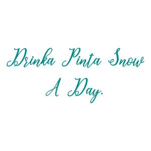 drinka pinta snow a day quote SVG PNG design