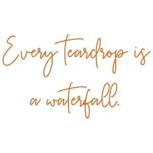 every teardrop is a waterfall quote SVG PNG design with hand-drawn style, an uplifting message