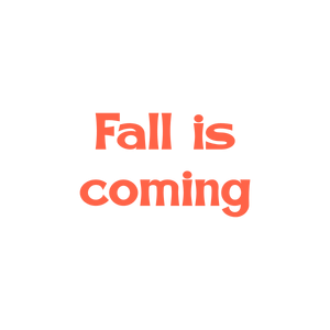 fall is coming quote SVG PNG design with bold lettering