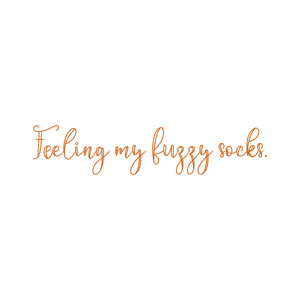 feeling my fuzzy socks quote SVG PNG design