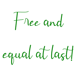 free and equal at last quote SVG PNG design with hand-drawn style, an uplifting message