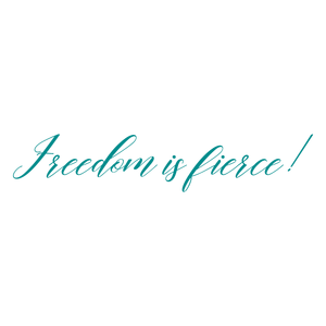 freedom is fierce quote SVG PNG design with bold lettering, an uplifting message