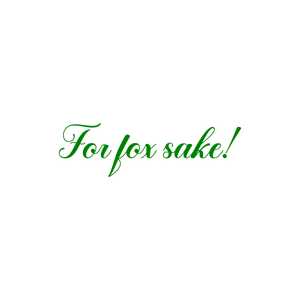 for fox sake quote SVG PNG design
