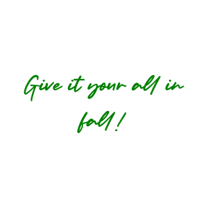 give it your all in fall quote SVG PNG design with hand-drawn style