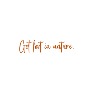 get lost in nature quote SVG PNG design with an uplifting message