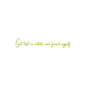 got lost in nature and found myself quote SVG PNG design with an uplifting message