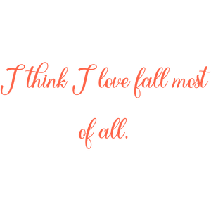 i think love fall most of all quote SVG PNG design