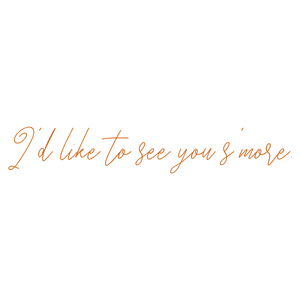 i'd like to see you s'more quote SVG PNG design with bold lettering