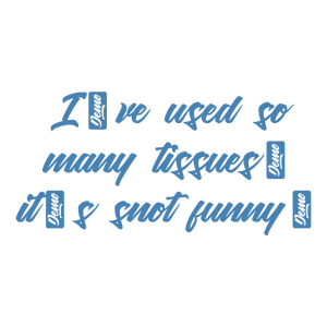 i've used so many tissues it's snot funny quote SVG PNG design
