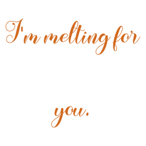 i'm melting for you quote SVG PNG design