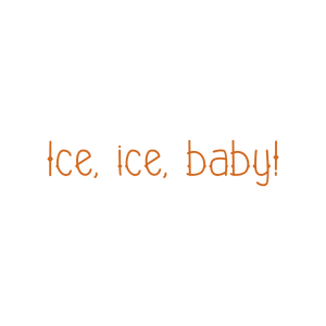 ice baby quote SVG PNG design with bold lettering