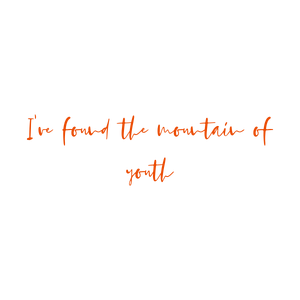 i've found the mountain of youth quote SVG PNG design with an uplifting message