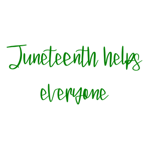 juneteenth helps everyone quote SVG PNG design with hand-drawn style