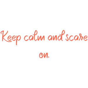 keep calm and scare on quote SVG PNG design with bold lettering