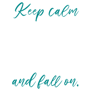 keep calm and fall on quote SVG PNG design with bold lettering, an uplifting message
