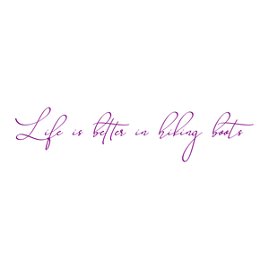 life is better in hiking boots quote SVG PNG design with an uplifting message