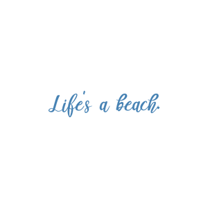 life's a beach quote SVG PNG design with an uplifting message