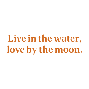 live in the water love by moon quote SVG PNG design with bold lettering