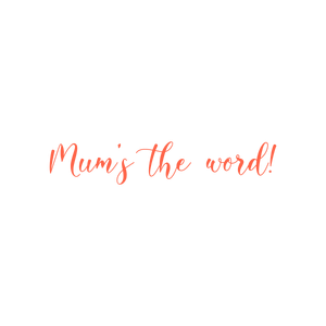 mum's the word quote SVG PNG design