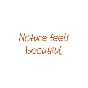 nature feels beautiful quote SVG PNG design with hand-drawn style, an uplifting message