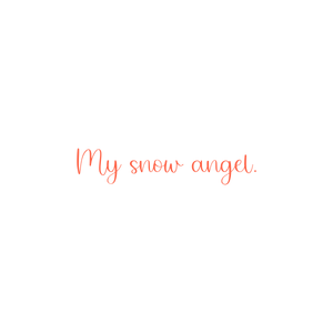 my snow angel quote SVG PNG design