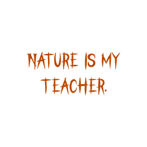 nature is my teacher quote SVG PNG design with bold lettering