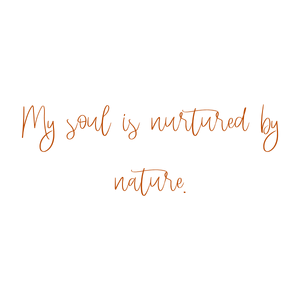 my soul is nurtured by nature quote SVG PNG design