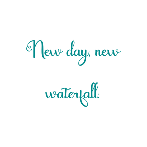 new day waterfall quote SVG PNG design with an uplifting message