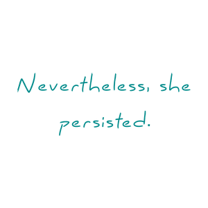 nevertheless she persisted quote SVG PNG design with bold lettering